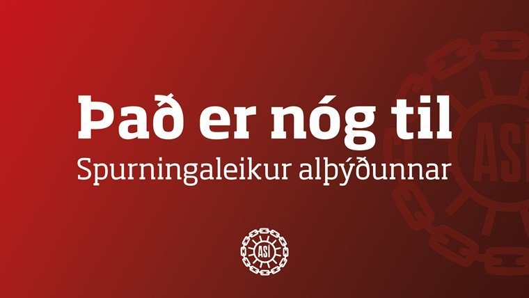 Það er nóg til - spurningaleikur alþýðunnar