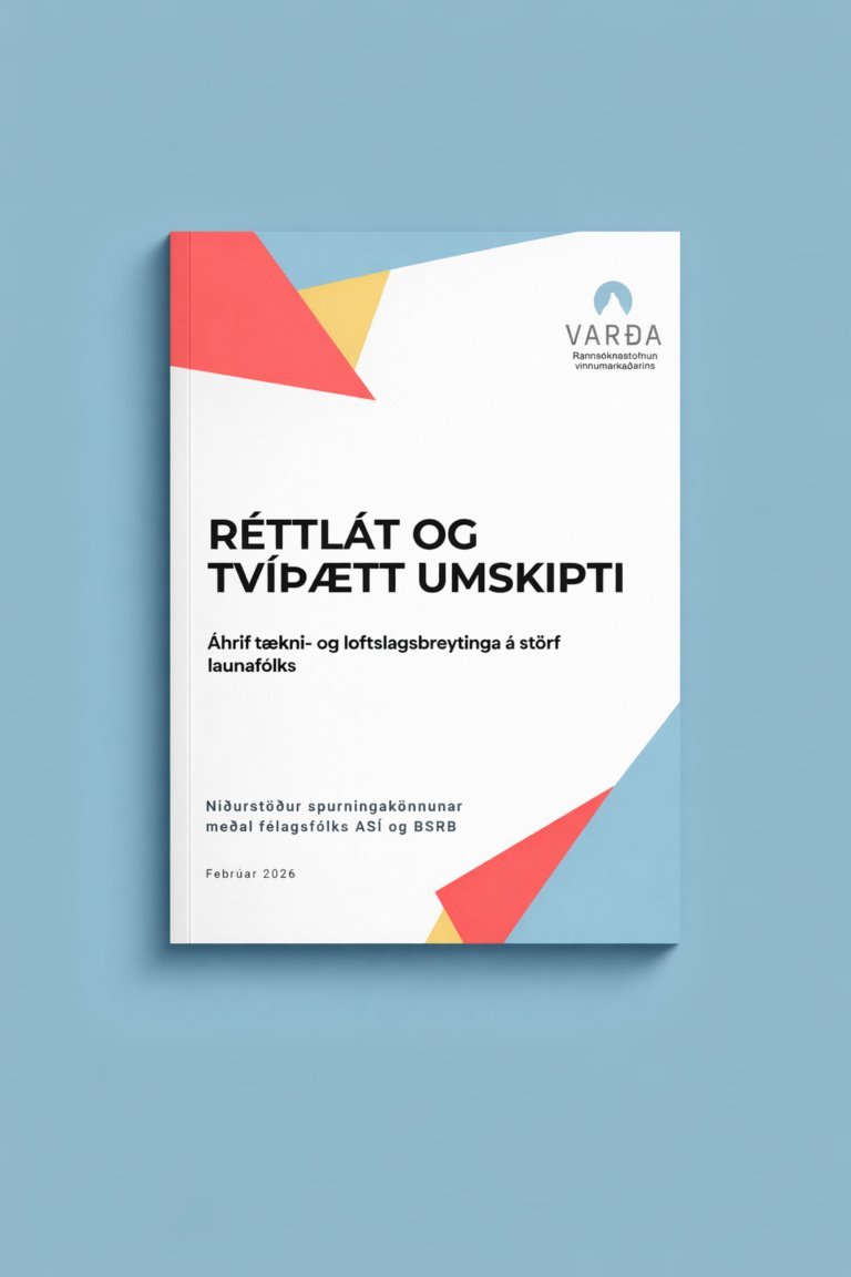 Ný skýrsla Vörðu: Ólík staða launafólks til að mæta tækni- og loftslagsbreytingum