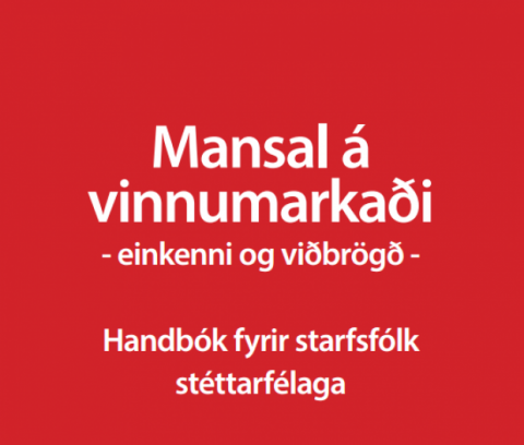 Mansal á vinnumarkaði - handbók fyrir starfsfólk stéttarfélaga