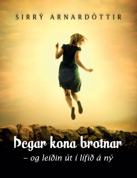 VIRK/Þegar kona brotnar - og leiðin út í lífið á ný