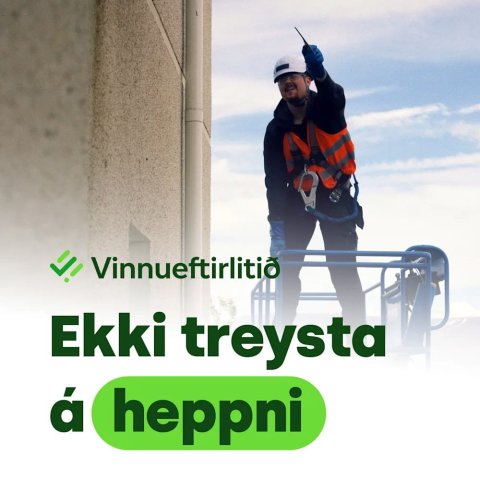 Vinnueftirlitið - Ekki treysta á heppni